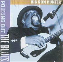 Big Ron Hunter - Pouring Out The Blues