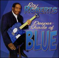 Roy Roberts Deeper Shade of Blue
